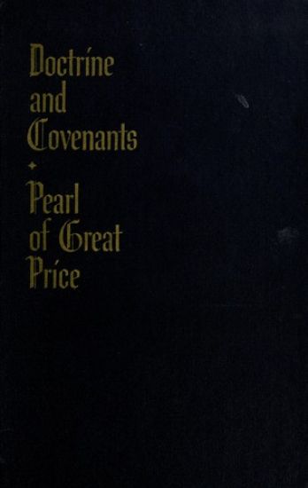The Doctrine and Covenants, of the Church of Jesus Christ of Latter-Day Saints