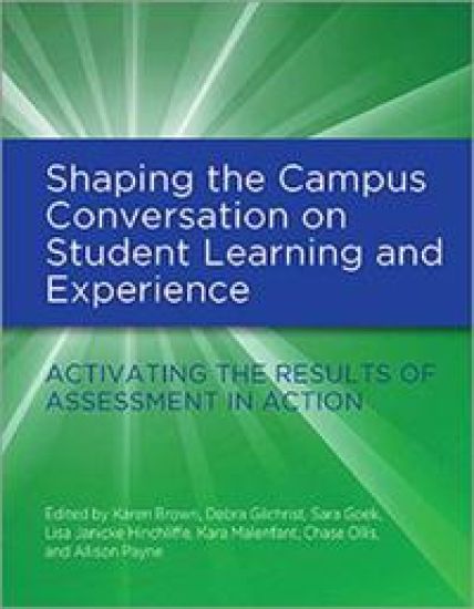 Shaping the Campus Conversation on Student Learning and Experience