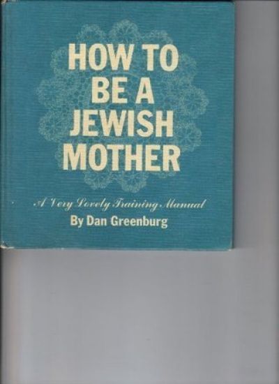 How to be a Jewish Mother