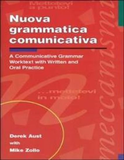 Nuova grammatica comunicativa: A Communicative Grammar Worktext with Written and Oral Practice