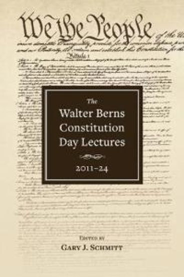 The Walter Berns Constitution Day Lectures: 2011-24