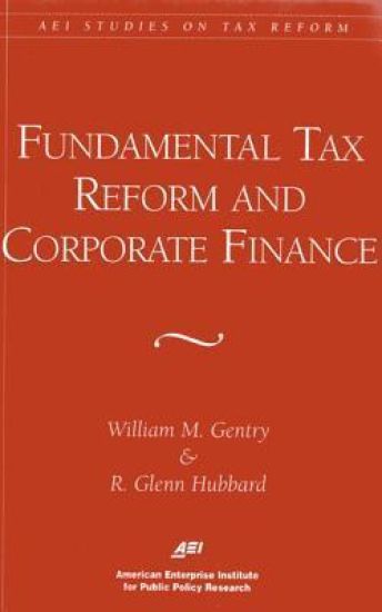 Fundamental Tax Reform and Corporate Finance