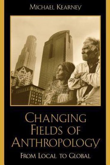 Changing Fields of Anthropology