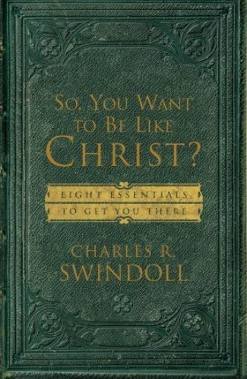 So, You Want To Be Like Christ?