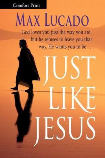 Just Like Jesus, Comfort Print