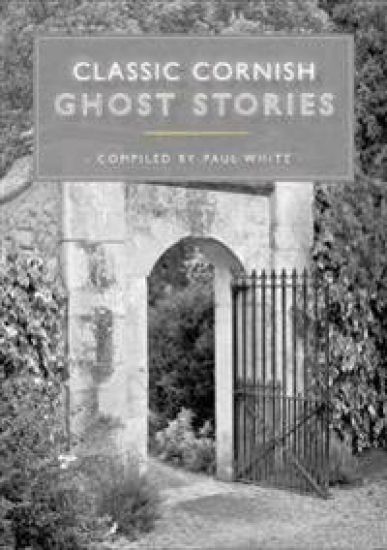 Classic Cornish Ghost Stories