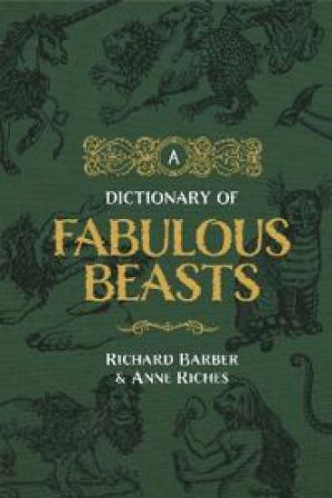 A Dictionary of Fabulous Beasts