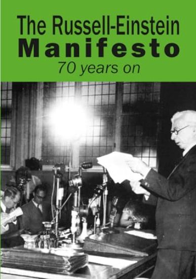 The Russell-Einstein Manifesto: 70 years on
