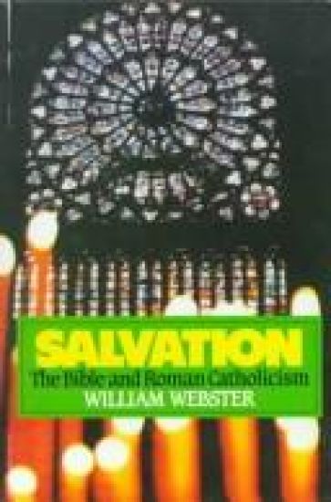 Salvation, the Bible and Roman Catholicism
