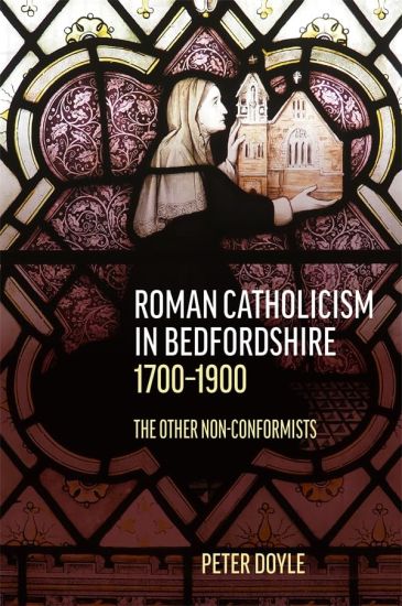 Roman Catholicism in Bedfordshire 1700-1900 – Peter Doyle, kirjan kansikuva