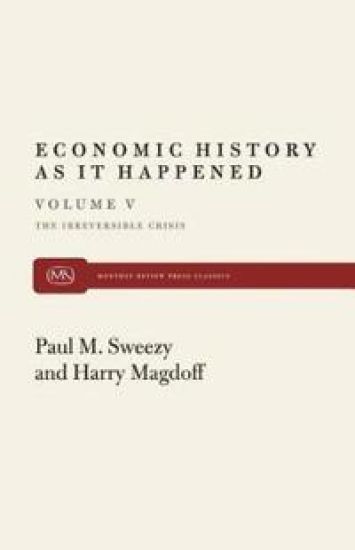 The Irreversible Crisis