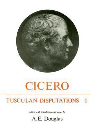Cicero: Tusculan Disputations Book I