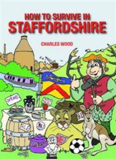 How to Survive in Staffordshire