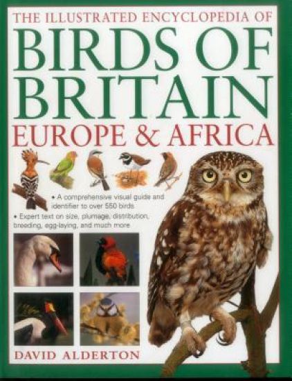 The Illustrated Encyclopedia of Birds of Britain Europe & Africa