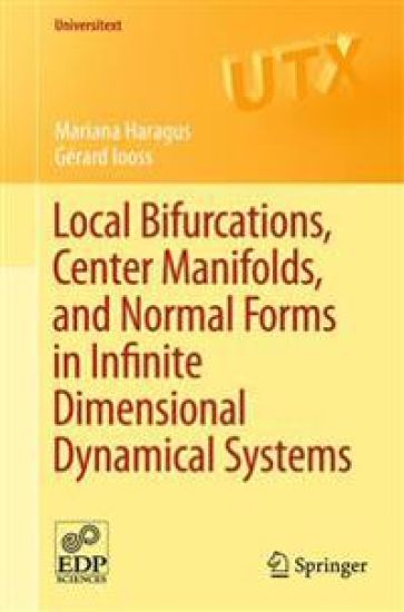 Local Bifurcations, Center Manifolds, and Normal Forms in Infinite-Dimensional Dynamical Systems – Mariana Haragus, kirjan kansikuva