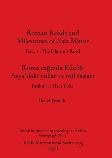 Roman Roads and Milestones of Asia Minor