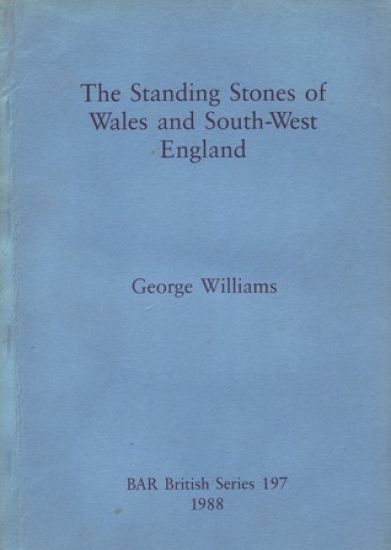 The standing stones of Wales and South-West England