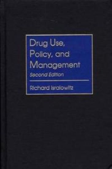 Drug Use, Policy, and Management, 2nd Edition