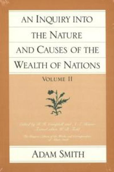 Inquiry into the Nature & Causes of the Wealth of Nations, Volume 2
