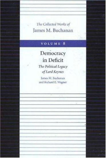 Democracy in Deficit -- The Political Legacy of Lord Keynes