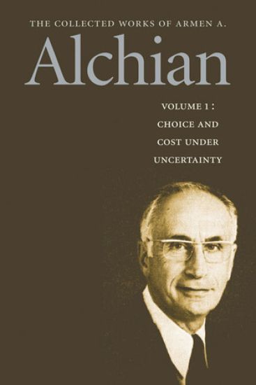 Collected Works of Armen A Alchian, 2-Volume Set