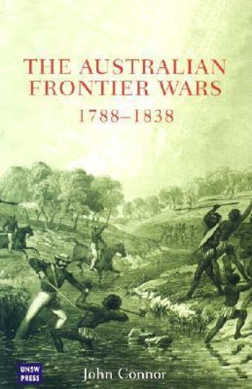 The Australian Frontier Wars 1788-1838 – John Connor, kirjan kansikuva