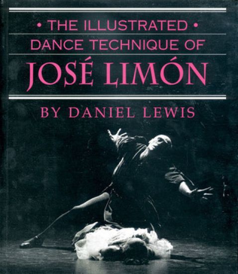 The Illustrated Dance Technique of Jose Limon