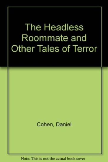 The Headless Roommate and Other Tales of Terror