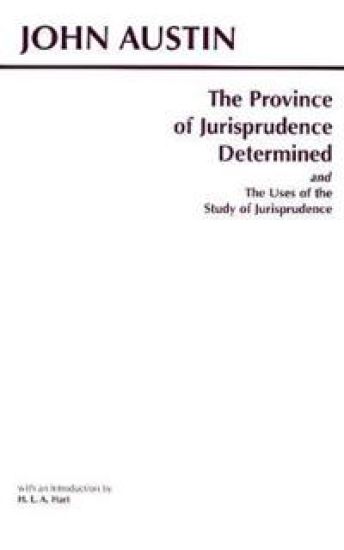 Province of Jurisprudence Determined and The Uses of the Study of Jurisprudence