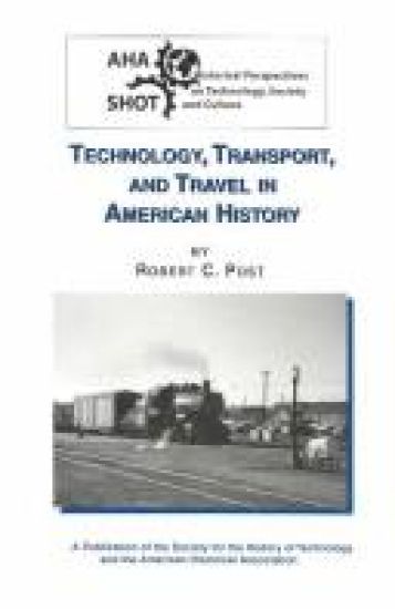 Technology, Transport, and Travel in American History