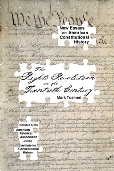 The Rights Revolution in the Twentieth Century – Mark Tushnet, kirjan kansikuva