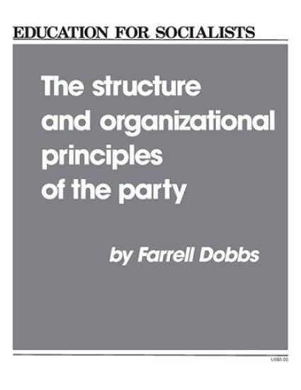 The Structure and Organizational Principles of the Socialist Workers Party