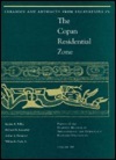 Ceramics and Artifacts from Excavations in the Copan Residential Zone