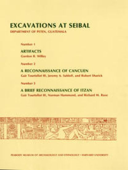 Excavations at Seibal, Department of Peten, Guatemala