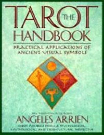The Tarot Handbook: Practical Applications of Ancient Visual Symbols