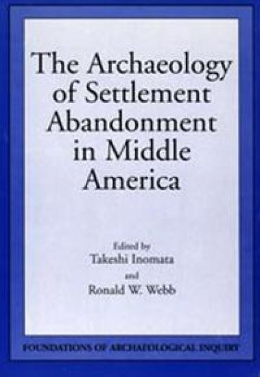 Archaeology Of Settlement Abandonment of Middle America