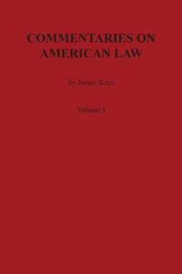 Commentaries on American Law, Volume I