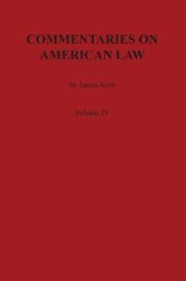 Commentaries on American Law, Volume IV