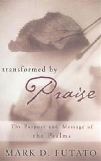Transformed by Praise