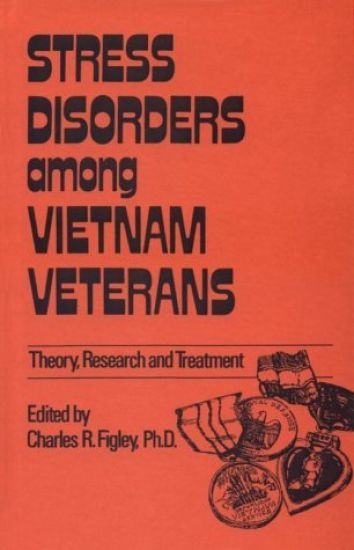 Stress Disorders Among Vietnam Veterans: Theory, Research,