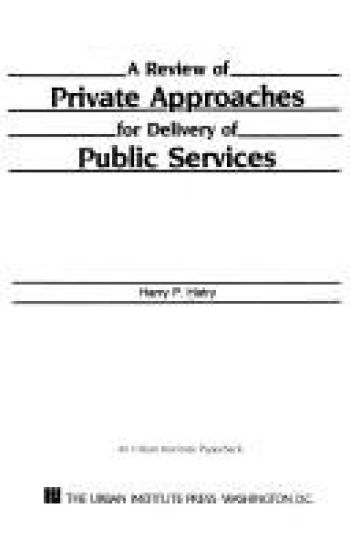 Review of Private Approaches for Delivery of Public Services