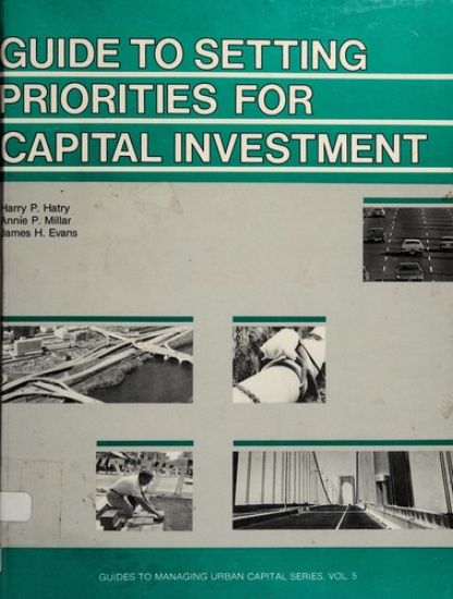 Guide to Setting Priorities for Capital Investment