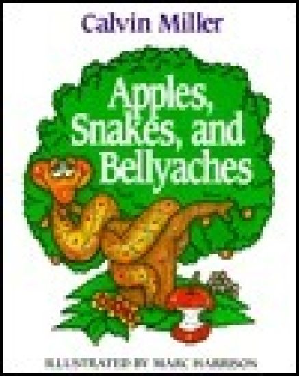 Apples, Snakes, and Bellyaches
