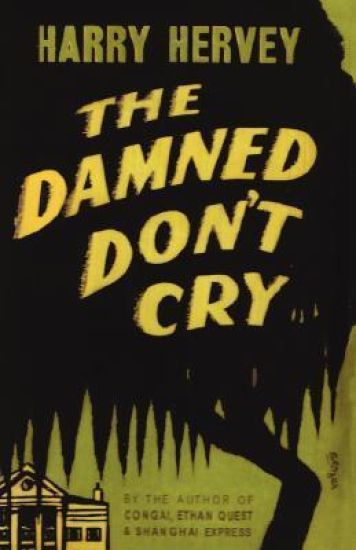 The Damned Don't Cry