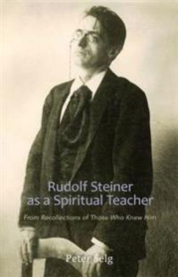 Rudolf Steiner as a Spiritual Teacher