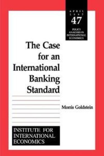 The Case for an International Banking Standard – Morris Goldstein, kirjan kansikuva