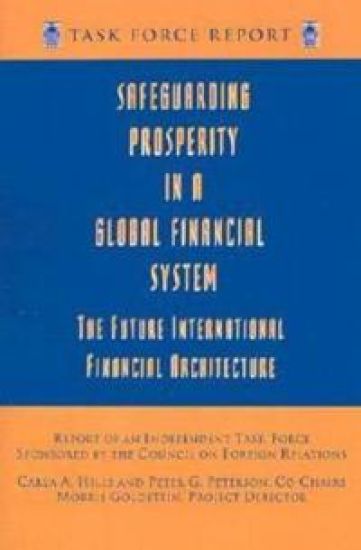 Safeguarding Prosperity in a Global Financial System – The Future International Financial Architecture – Morris Goldstein, kirjan kansikuva