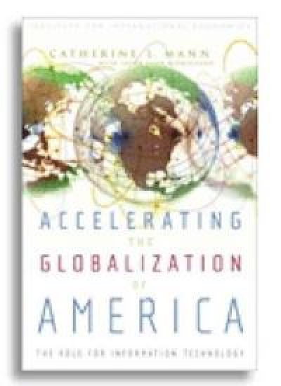 Accelerating the Globalization of America – The Role for Information Technology