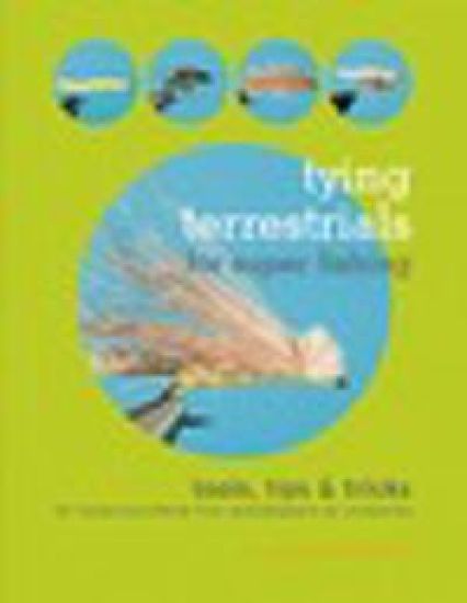 Tying Terrestrials for Super Fishing