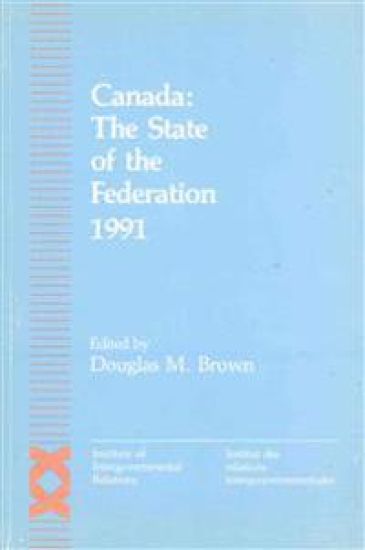 Canada: The State of the Federation 1991